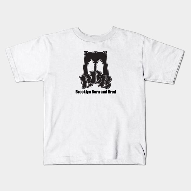 Brooklyn Born and Bred (BBB) Kids T-Shirt by Maude